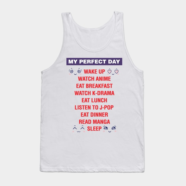 My perfect day, watch anime, watch k-drama Tank Top by Hinode